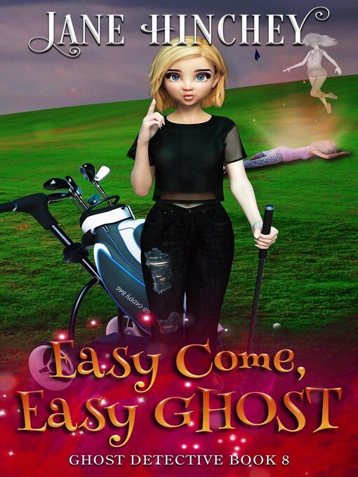 Title details for Easy Come, Easy Ghost by Jane Hinchey - Wait list